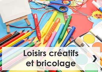 Loisirs créatifs et bricolage